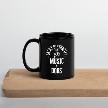 Easily distracted by music and dogs - Black Glossy Mug