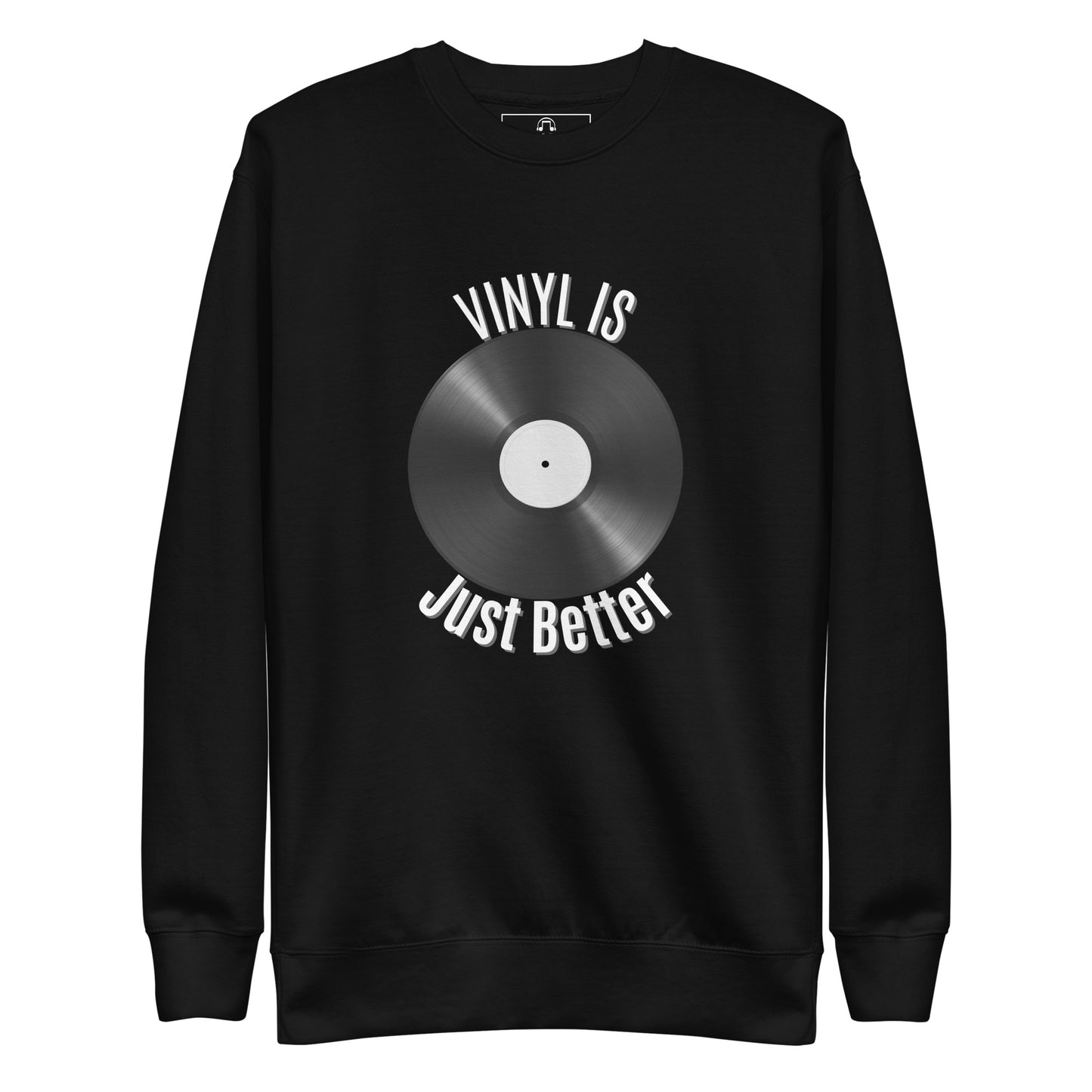 Vinyl is just better V1 - Unisex Premium Sweatshirt