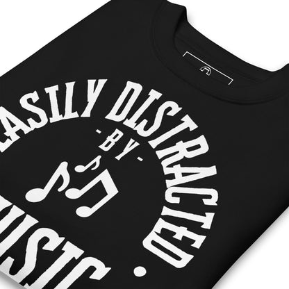 Easily distracted by music and dogs - Unisex Premium Sweatshirt