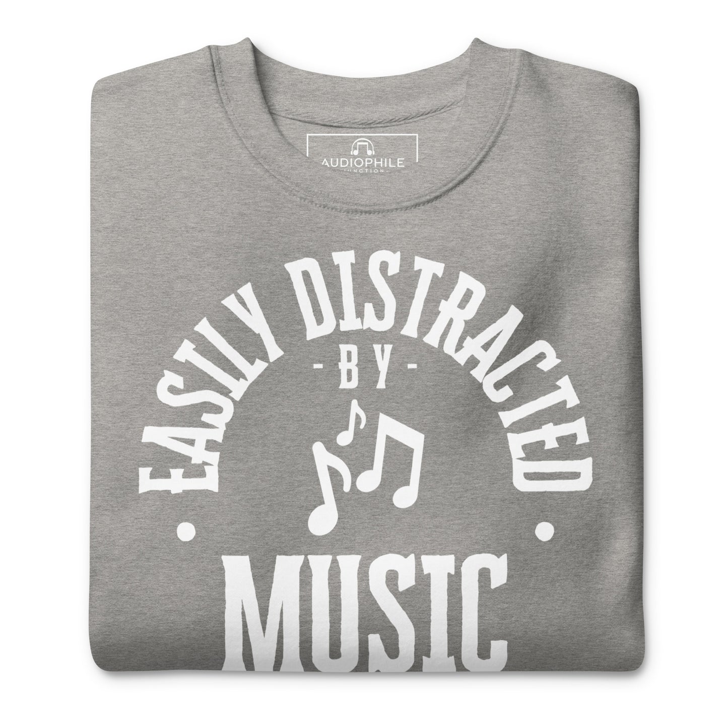 Easily distracted by music and dogs - Unisex Premium Sweatshirt