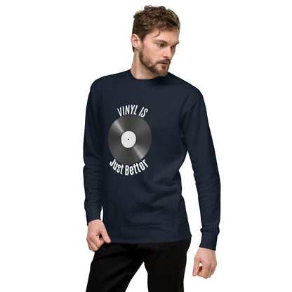 Vinyl is just better V1 - Unisex Premium Sweatshirt