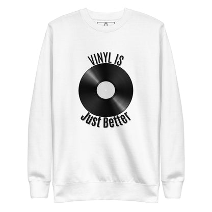 Vinyl is just better V1 - Unisex Premium Sweatshirt