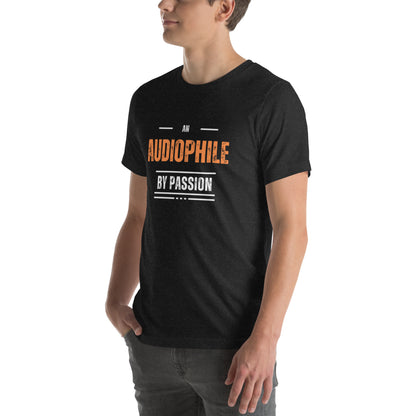 An Audiophile By Passion - Unisex T-shirt