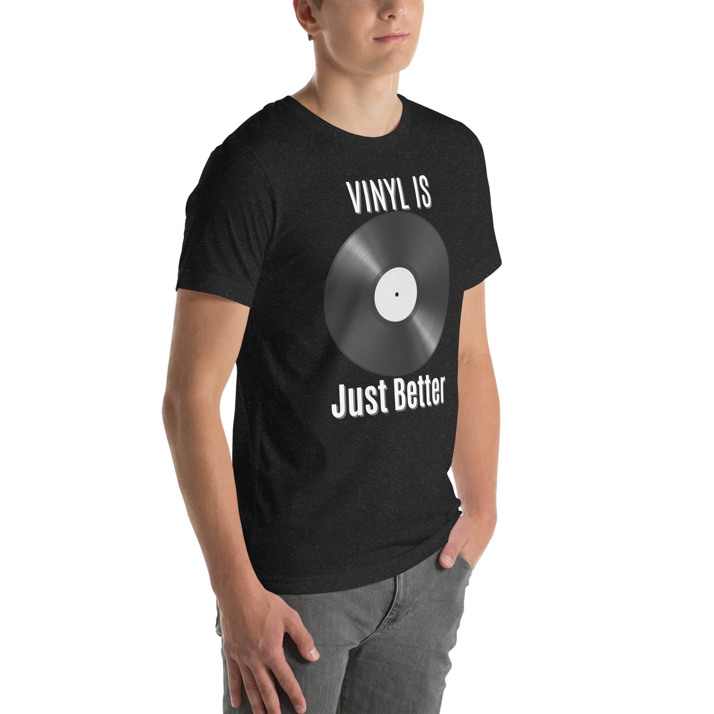 Vinyl is Just Better Tshirt