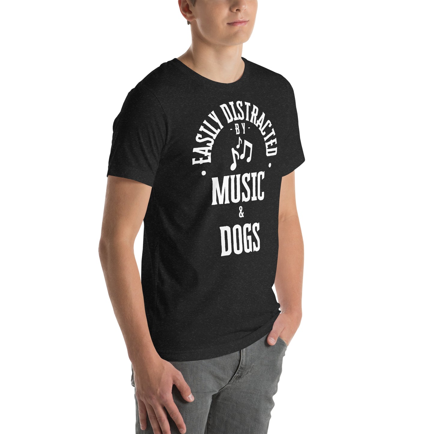 Easily distracted by music and dogs - Unisex t-shirt