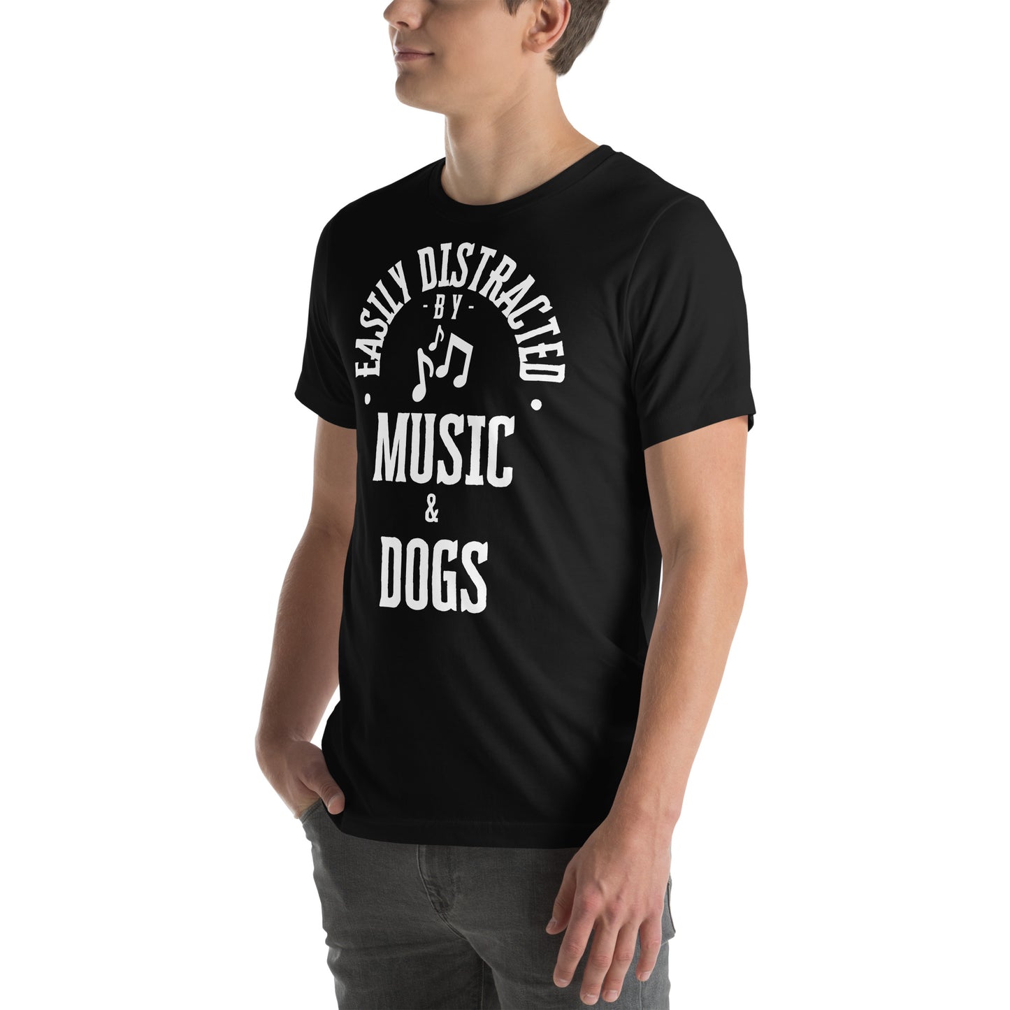 Easily distracted by music and dogs - Unisex t-shirt