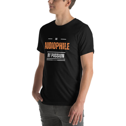 An Audiophile By Passion - Unisex T-shirt