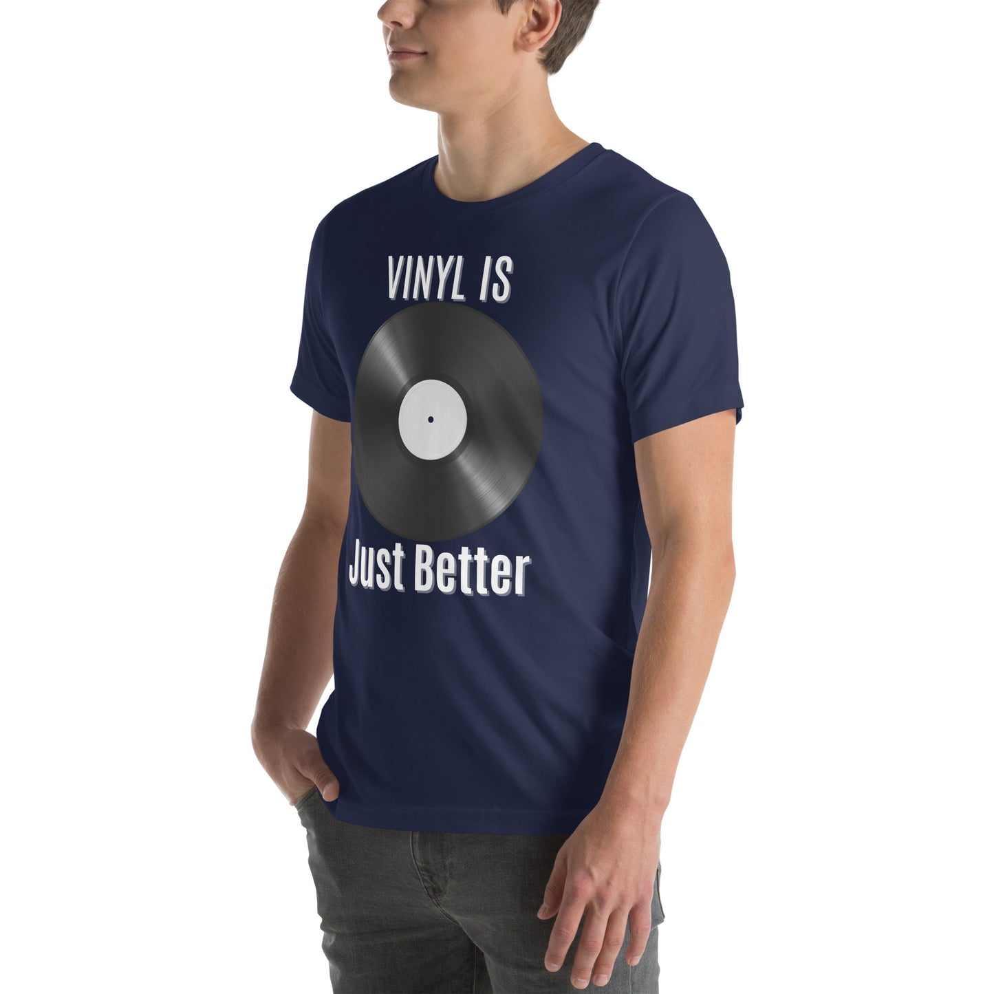 Vinyl is Just Better Tshirt