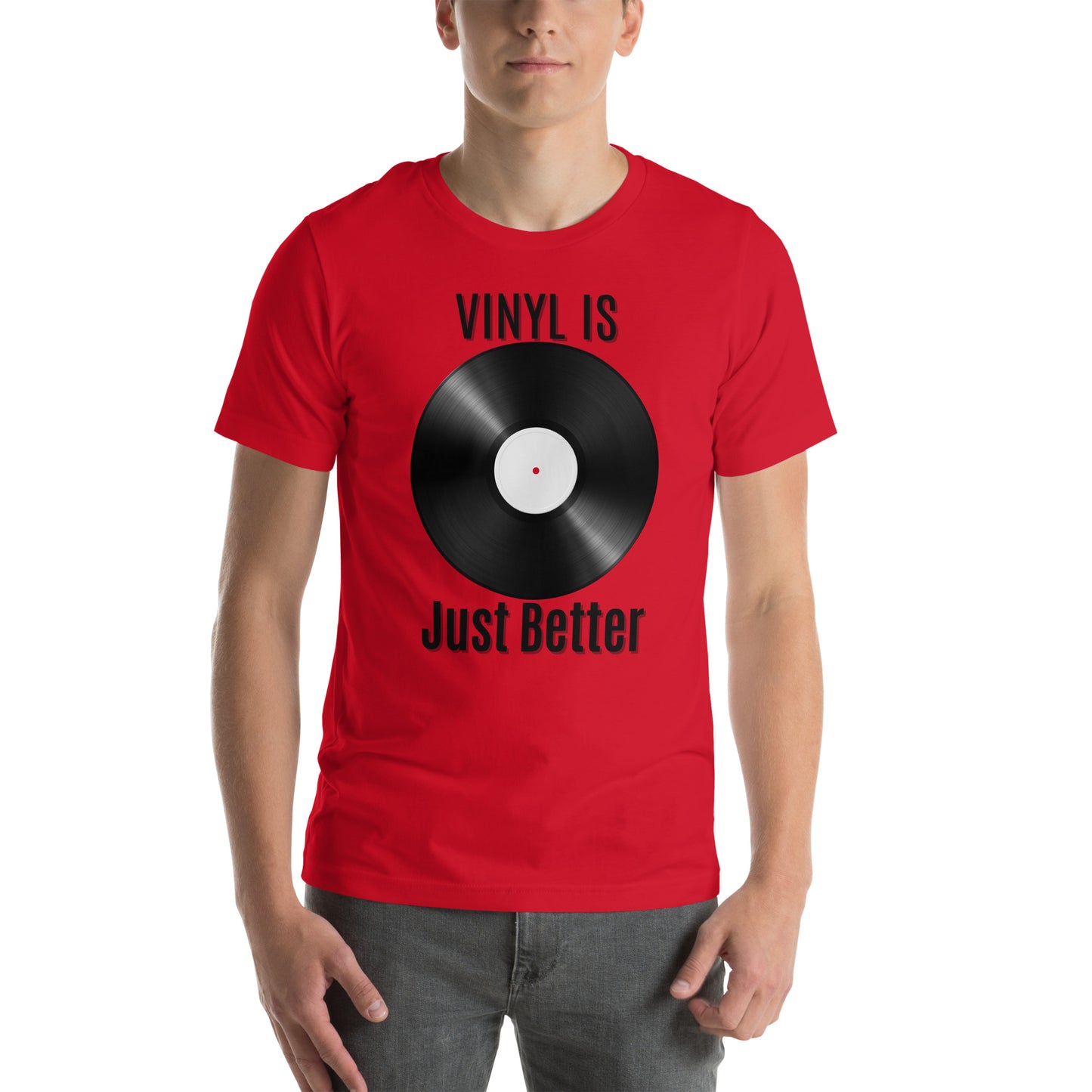 Vinyl is Just Better Tshirt