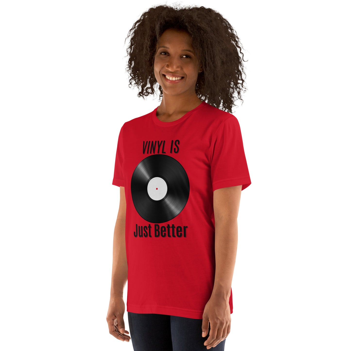 Vinyl is Just Better Tshirt