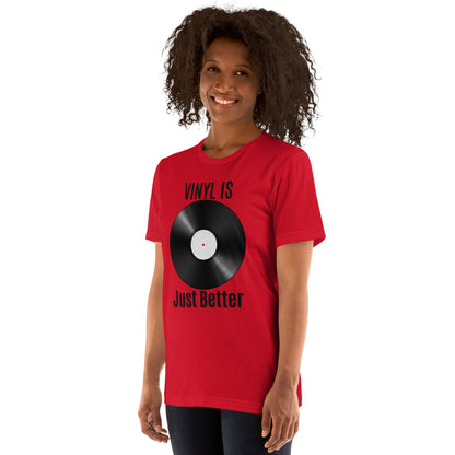 Vinyl is Just Better Tshirt