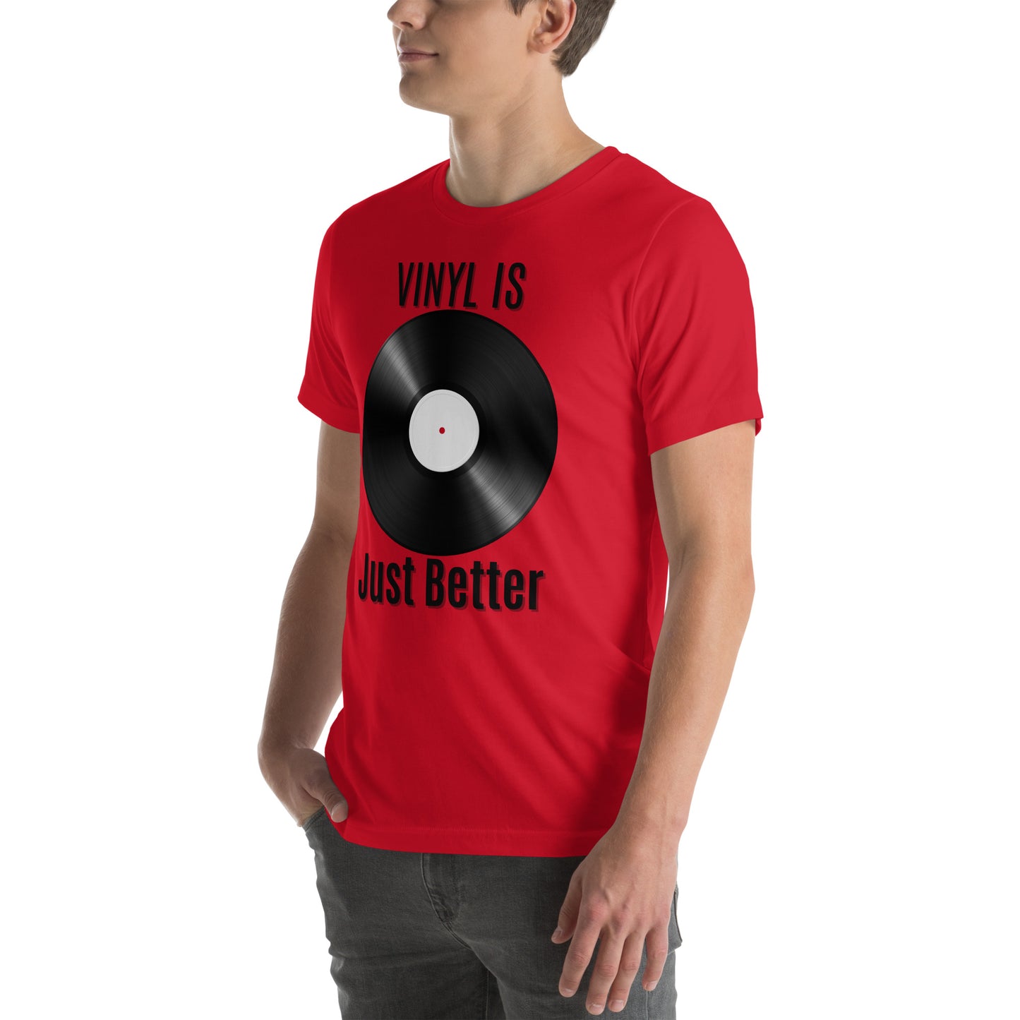 Vinyl is Just Better Tshirt