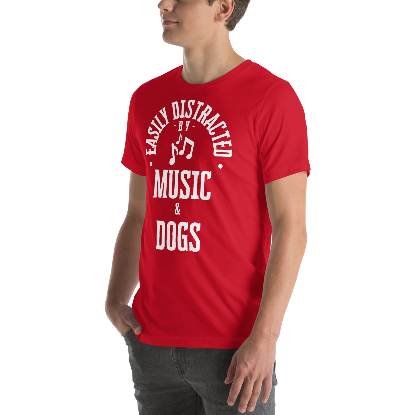 Easily distracted by music and dogs - Unisex t-shirt