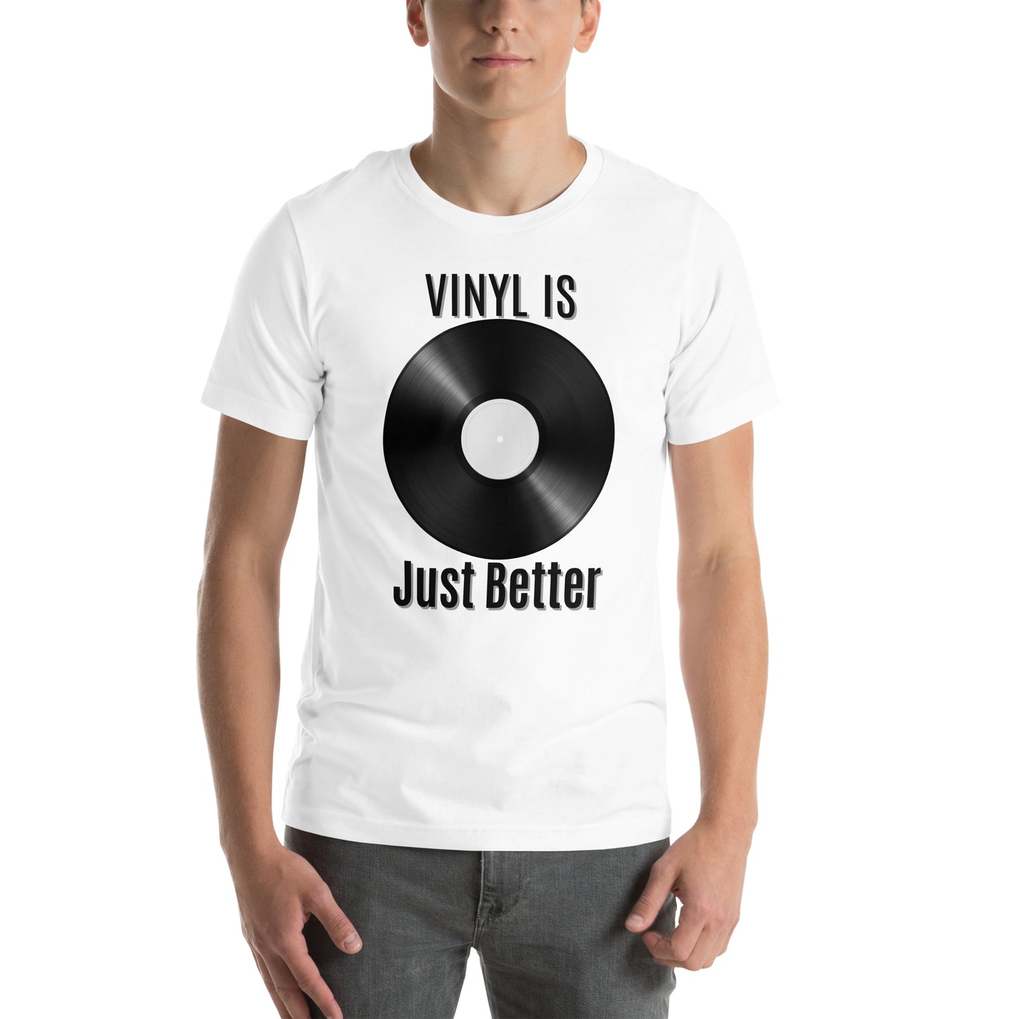 Vinyl is Just Better Tshirt