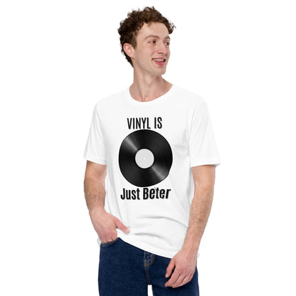 Vinyl is Just Better Tshirt