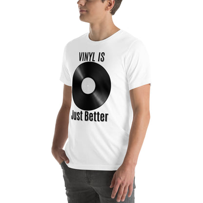 Vinyl is Just Better Tshirt