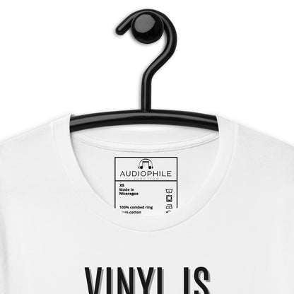 Vinyl is Just Better Tshirt